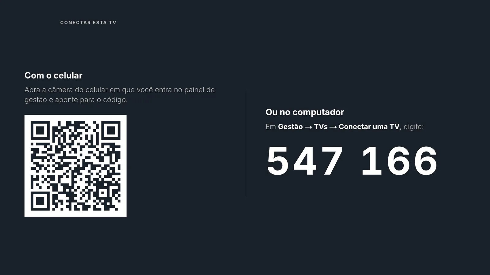 Tela de conexão da TV com QR code para o celular e um código de 6 dígitos para digitar no computador.